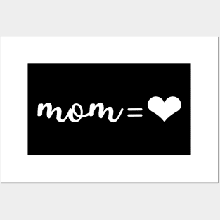 Mom = ❤ unconditional love Posters and Art